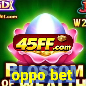oppo bet
